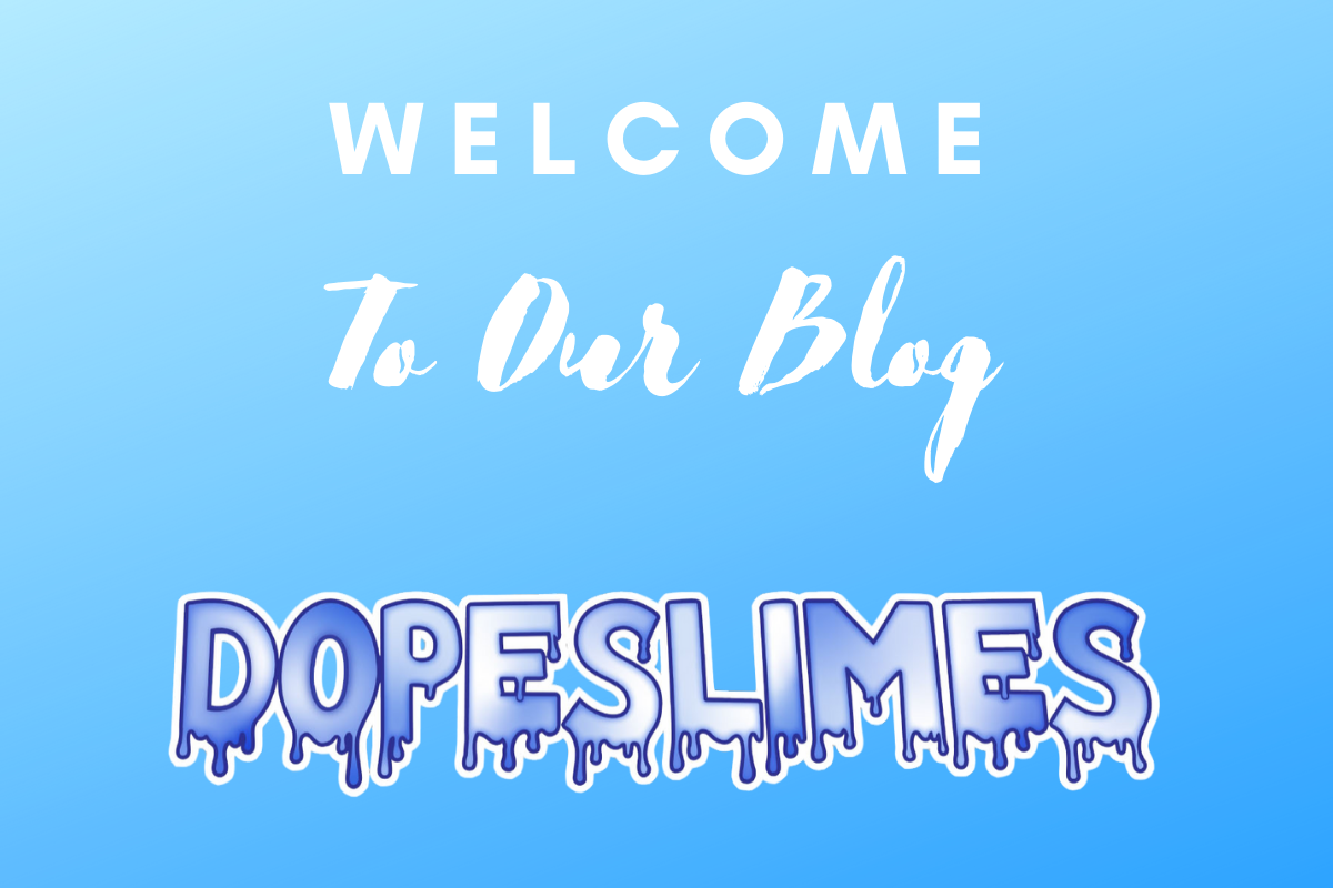 Dope Slimes Blog